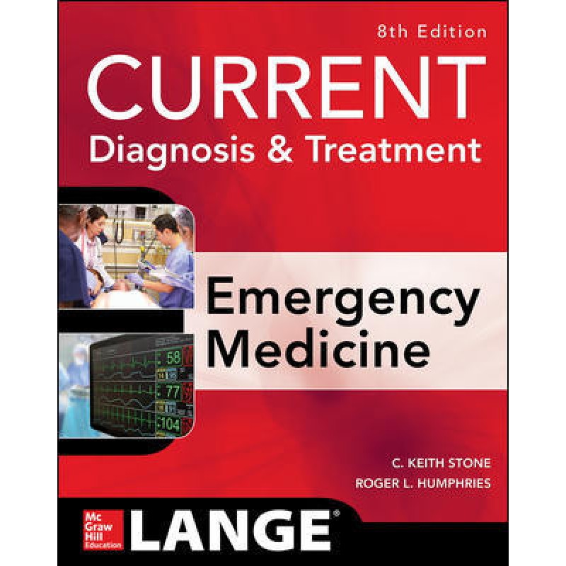 CURRENT Diagnosis And Treatment Emergency Medicine, 8e