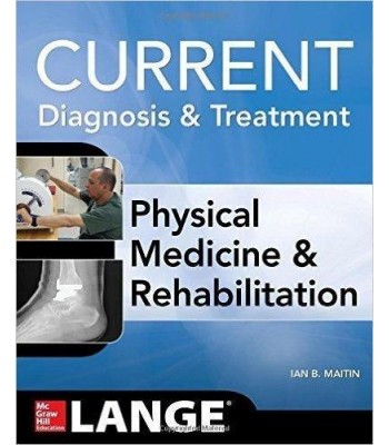 Current Diagnosis and Treatment Physical Medicine and Rehabilitation 