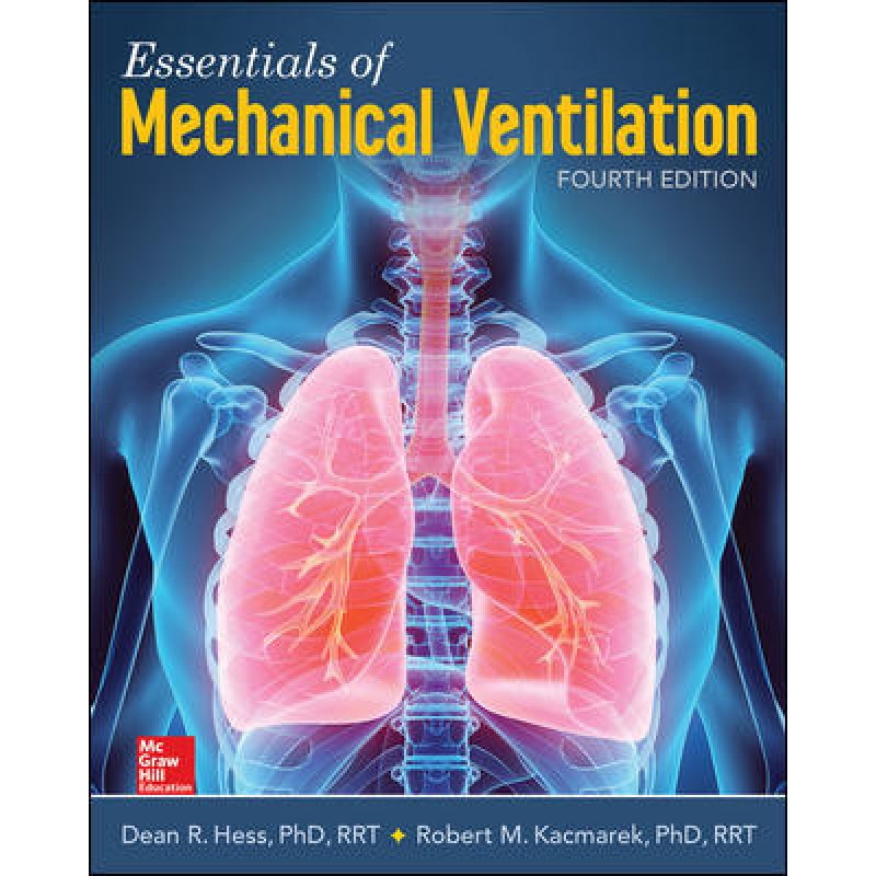Essentials Of Mechanical Ventilation, Fourth Edition