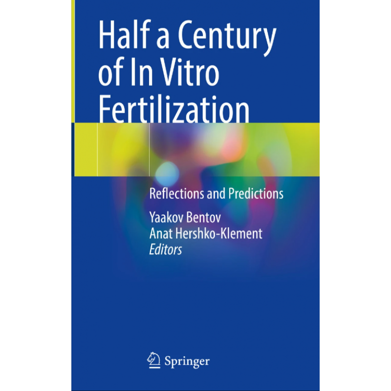 Half a Century of In Vitro Fertilization. Reflections and Predictions