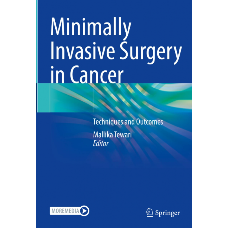 Minimally Invasive Surgery in Cancer. Techniques and Outcomes
