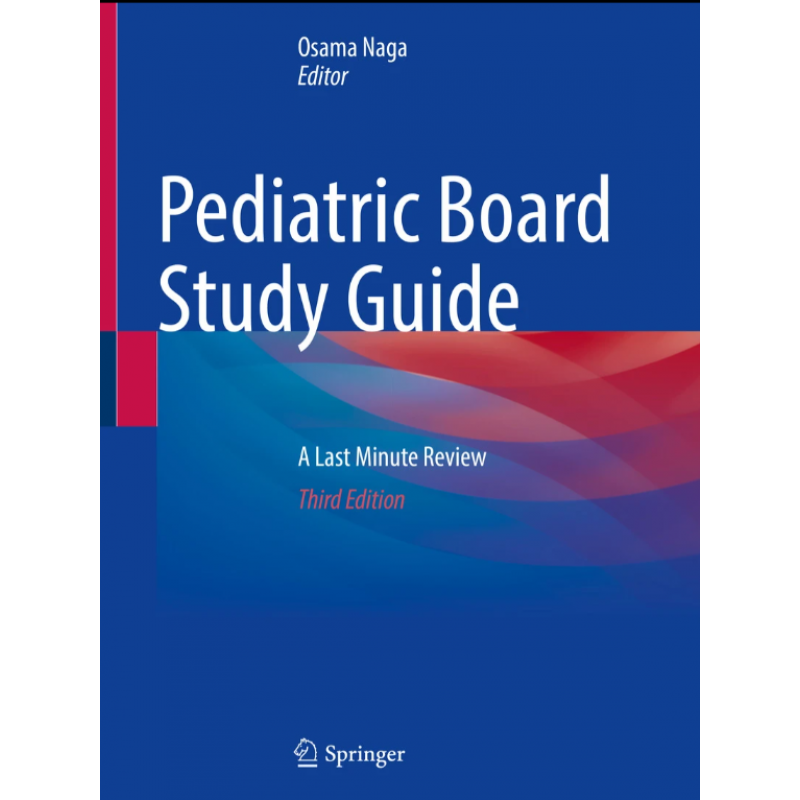 Pediatric Board Study Guide. A Last Minute Review