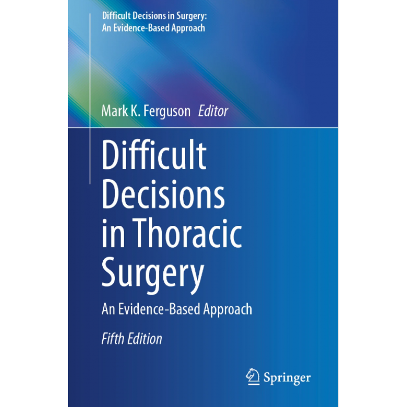 Difficult Decisions in Thoracic Surgery. An Evidence-Based Approach