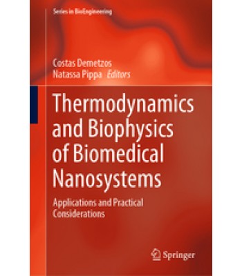 Thermodynamics and Biophysics of Biomedical Nanosystems Applications and Practical Considerations