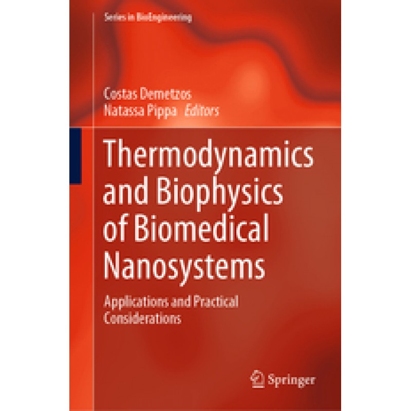 Thermodynamics and Biophysics of Biomedical Nanosystems Applications and Practical Considerations