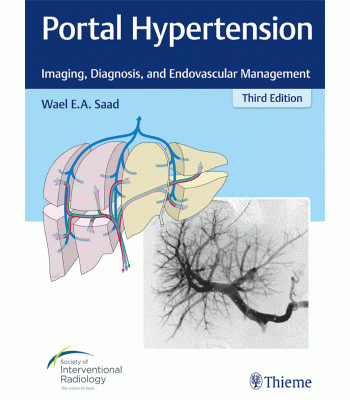 Portal Hypertension: Imaging, Diagnosis and Endovascular Management, 3rd Edition