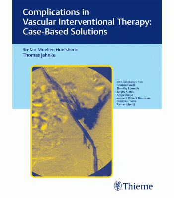 Complications in Vascular Interventional Therapy: Case-Based Solutions