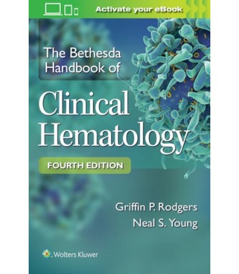 The Bethesda Handbook of Clinical Hematology Fourth edition