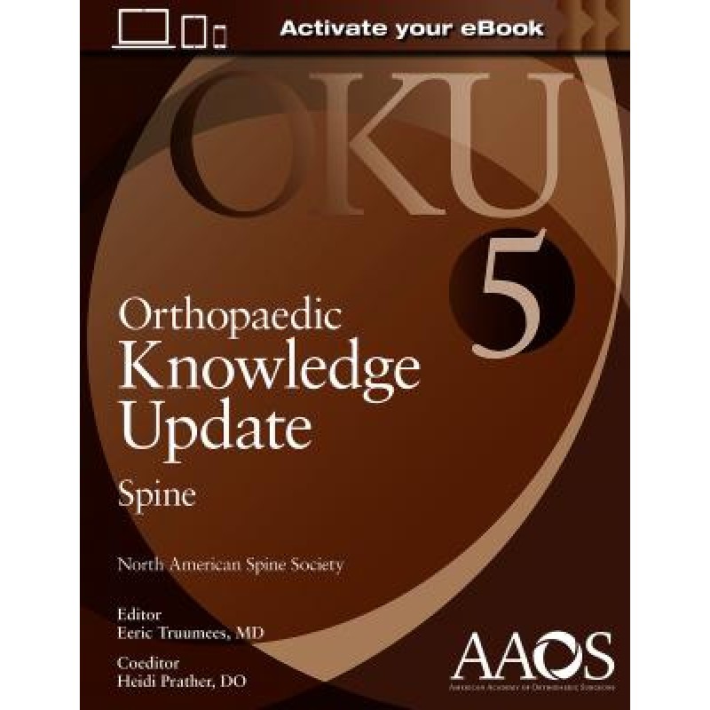 Orthopaedic Knowledge Update: Spine 5, 2018