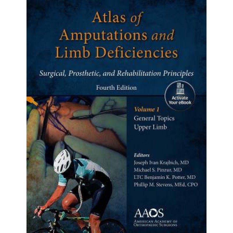 Atlas of Amputations and Limb Deficiencies, 4th edition