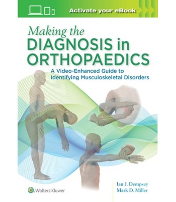 Making the Diagnosis in Orthopaedics: A Multimedia Guide 1st edition