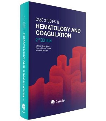 Case Studies in Hematology and Coagulation