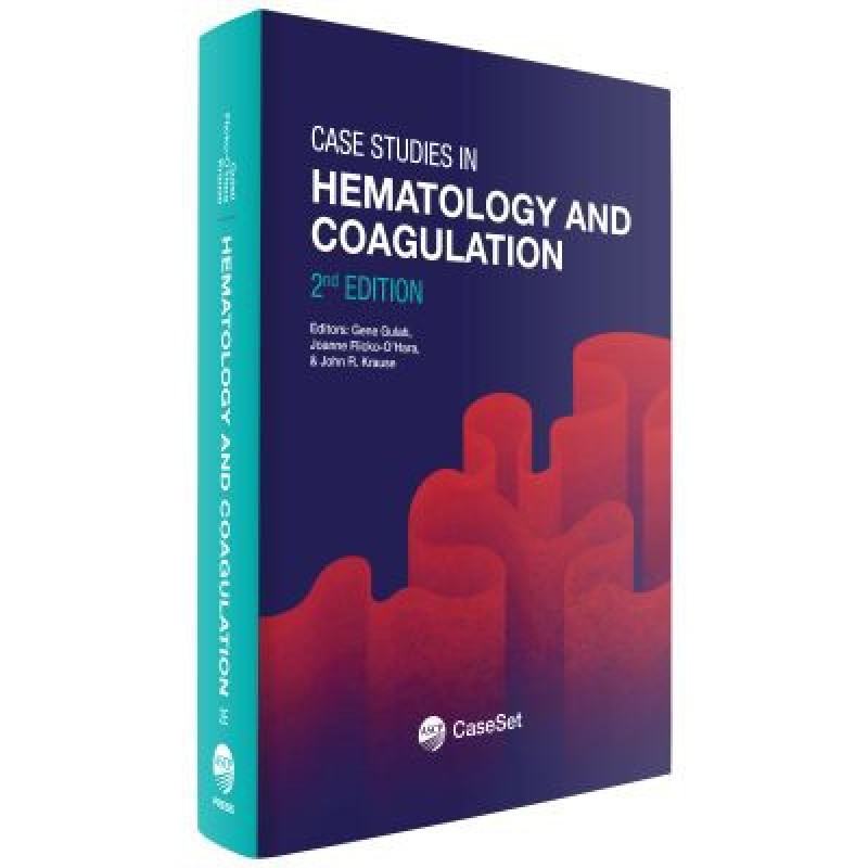 Case Studies in Hematology and Coagulation