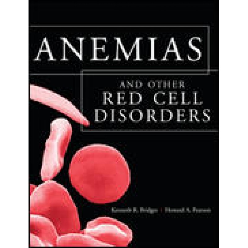Anemias and Other Red Cell Disorders