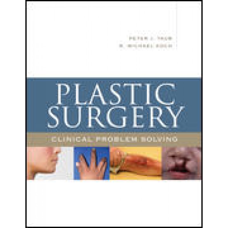 Plastic Surgery: Clinical Problem Solving
