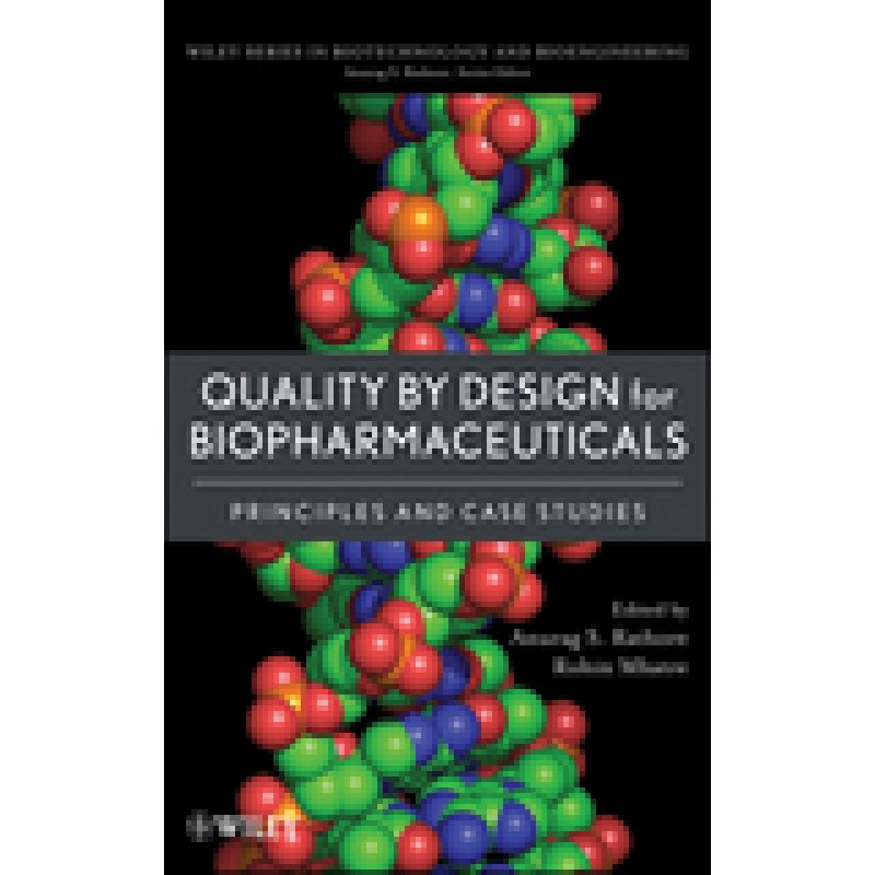 Quality by Design for Biopharmaceuticals: Principles and Case Studies
