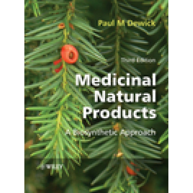 Medicinal Natural Products: A Biosynthetic Approach, 3rd Edition