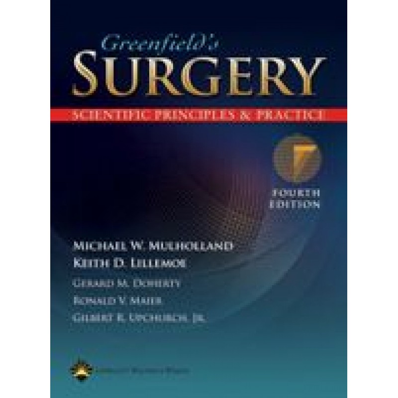 The Greenfield and Mulholland Solution (Surgery: Scientific Principles and Practice, 4/e, Plus Integrated Content Website )