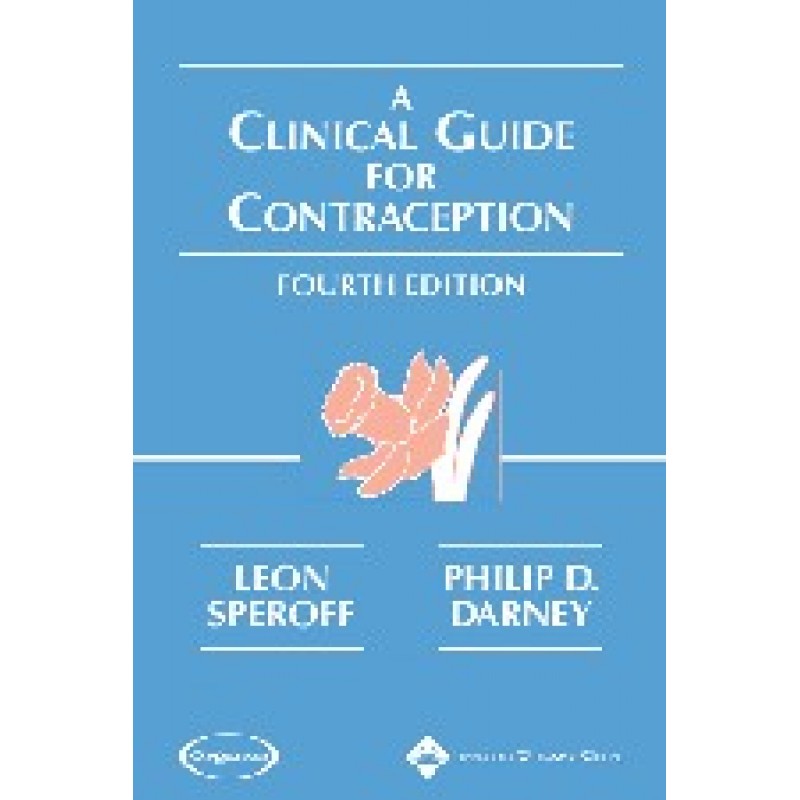A Clinical Guide for Contraception, 4/e