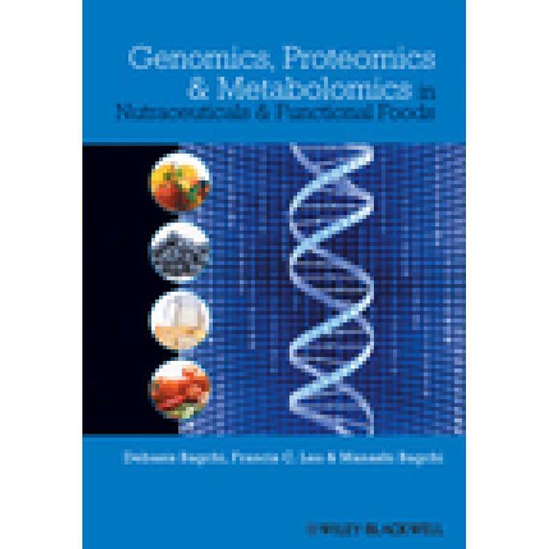 Genomics, Proteomics and Metabolomics in Nutraceuticals and Functional Foods