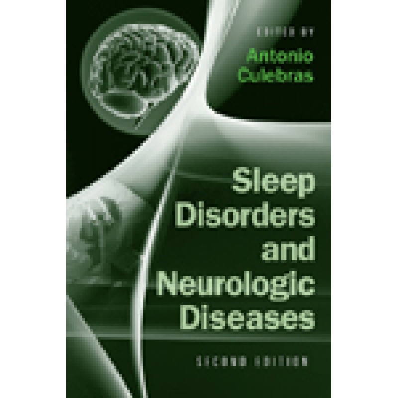 Sleep Disorders and Neurologic Diseases, Second Edition Series: Sleep Disorders