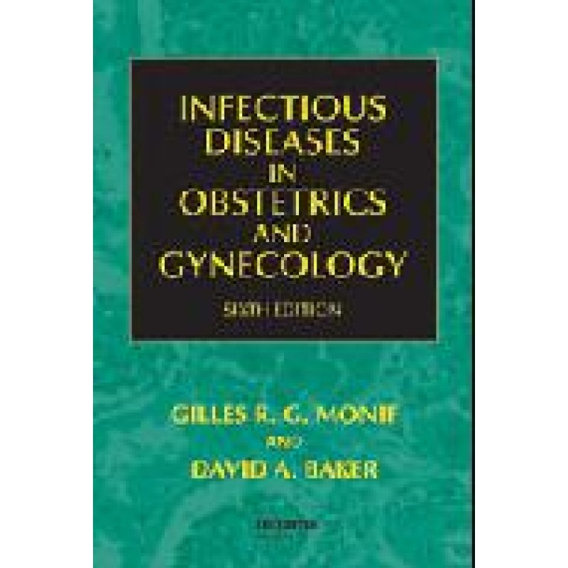 Infectious Diseases in Obstetrics and Gynecology, Sixth Edition