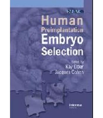 Human Preimplantation Embryo Selection Series: Reproductive Medicine and ART