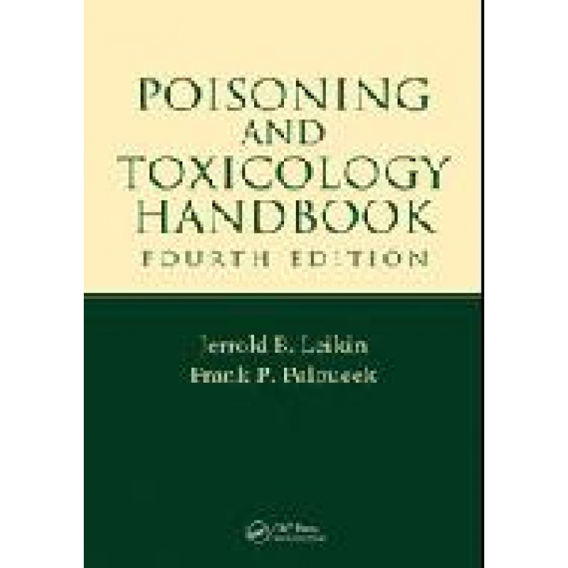 Poisoning and Toxicology Handbook, Fourth Edition