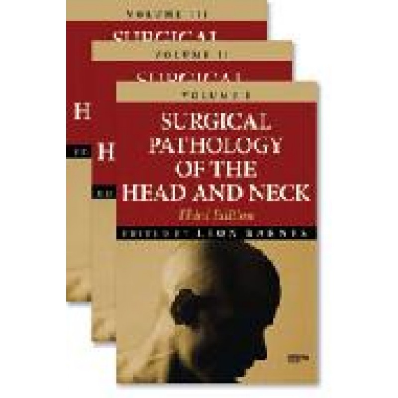Surgical Pathology of the Head and Neck, Third Edition