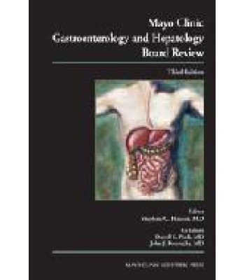 Mayo Clinic Gastroenterology and Hepatology Board Review, Third Edition