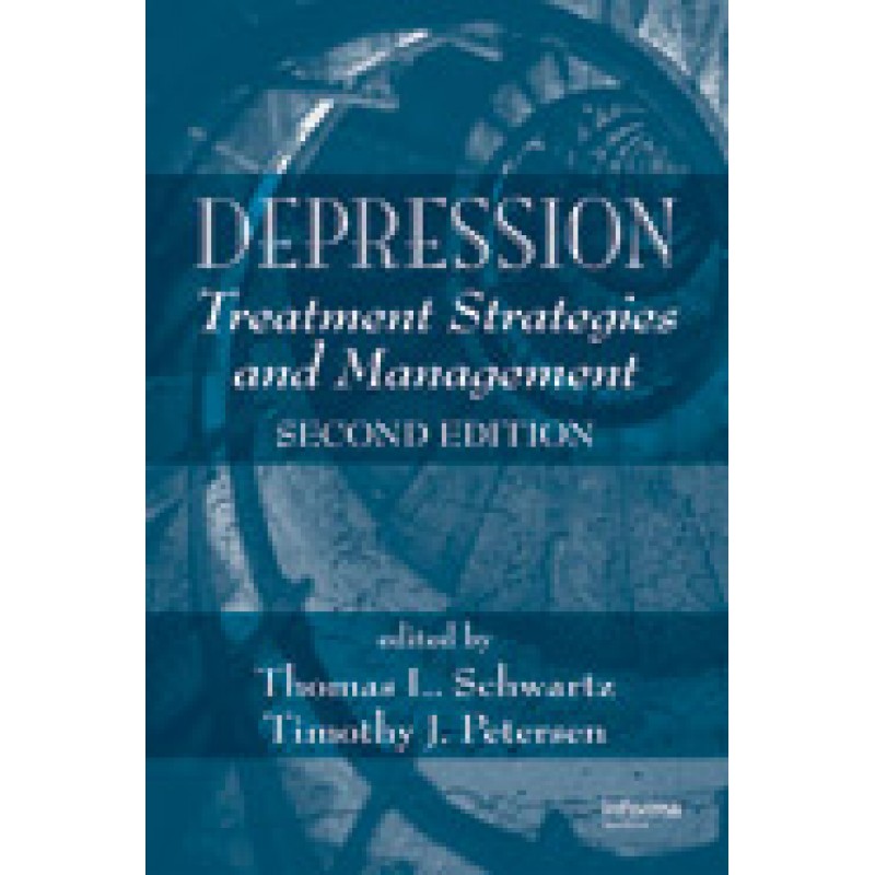 Depression: Treatment Strategies and Management, Second Edition Series: Medical Psychiatry