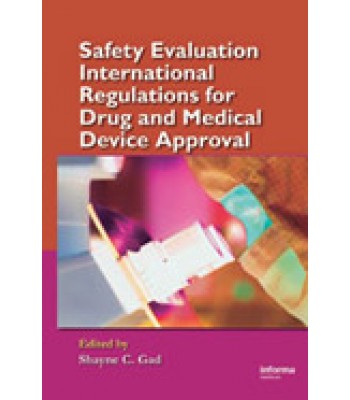 Safety Evaluation: International Regulations for Drug and Medical Device Approval