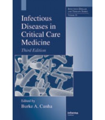 Infectious Diseases in Critical Care Medicine, Third Edtition