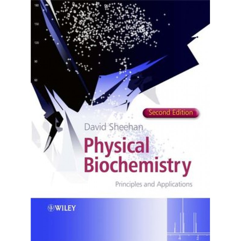 Physical Biochemistry: Principles and Applications, 2nd Edition
