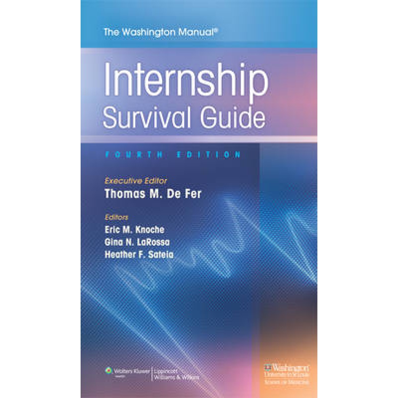 The Washington Manual Internship Survival Guide, 4th edition