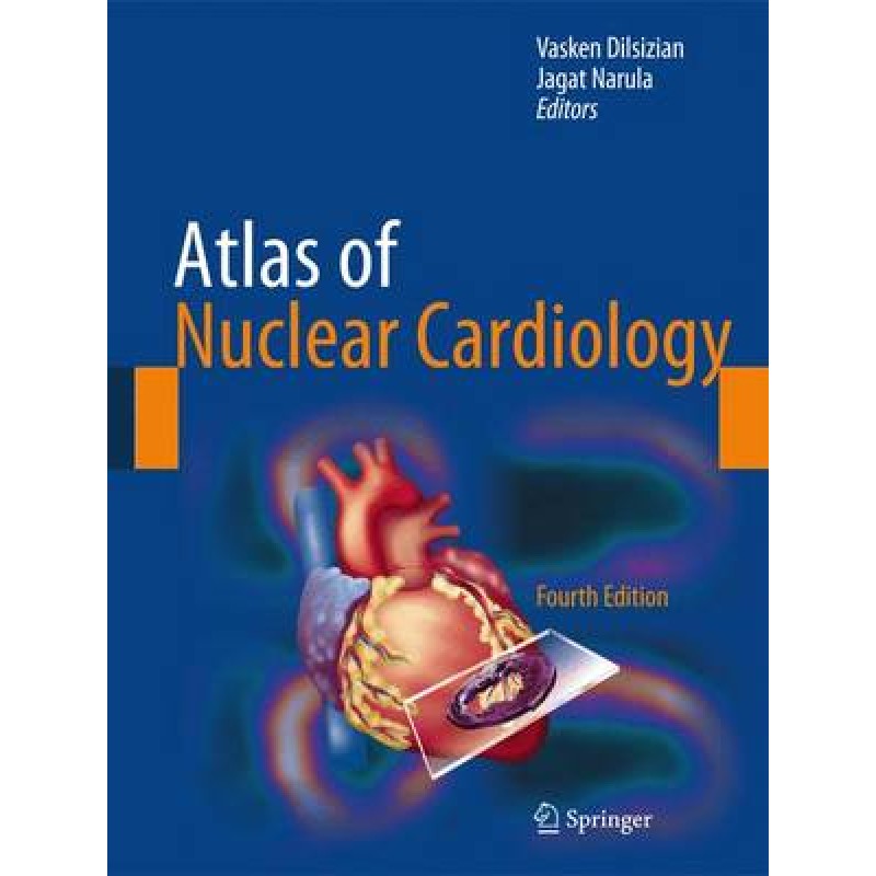 Atlas of Nuclear Cardiology, 4th ed. 2013