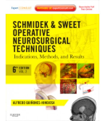 Schmidek and Sweet: Operative Neurosurgical Techniques, 6th Edition