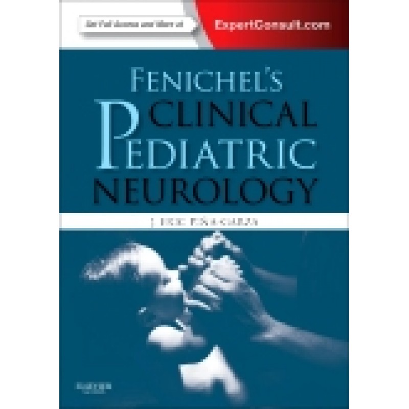 Fenichel's Clinical Pediatric Neurology, 7th Edition