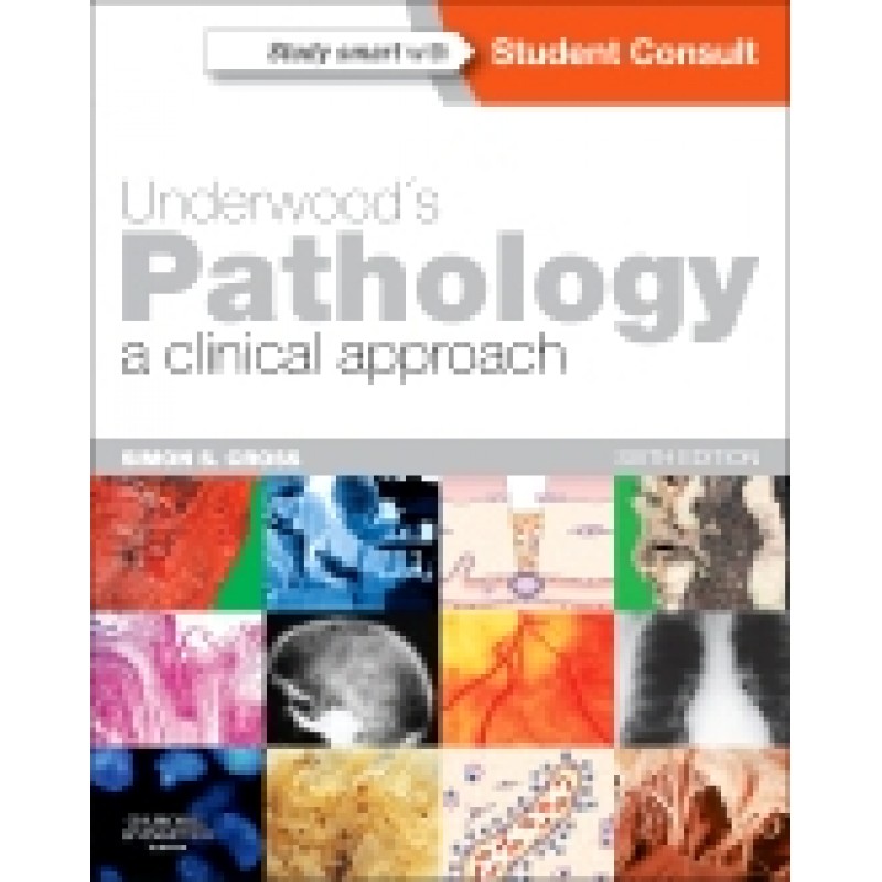 Underwood's Pathology: a Clinical Approach, 6th Edition