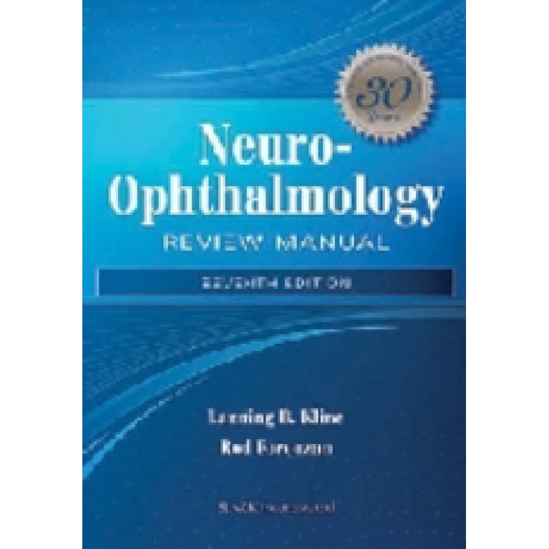 Neuro-Ophthalmology Review Manual, Seventh Edition