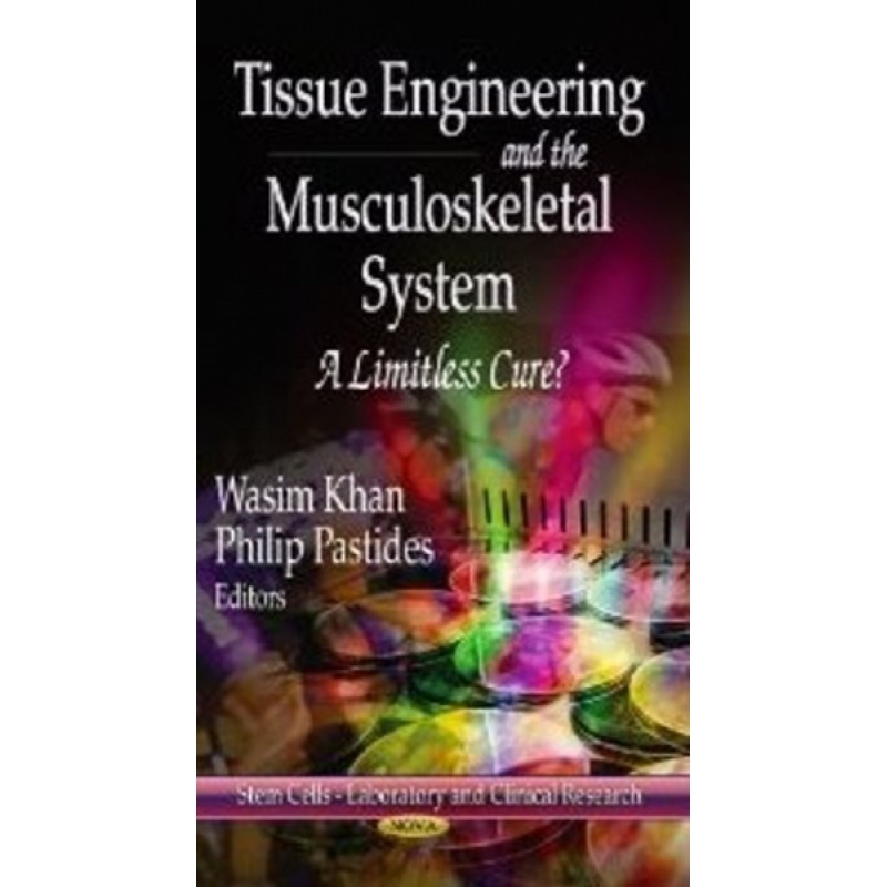 Tissue Engineering and  the Musculoskeletal System