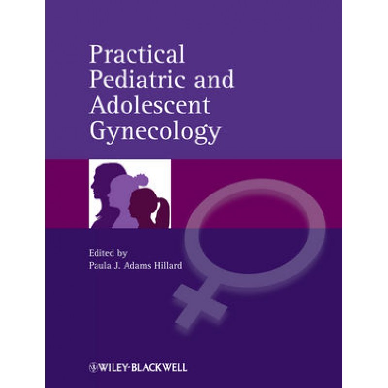 Practical Pediatric and Adolescent Gynecology