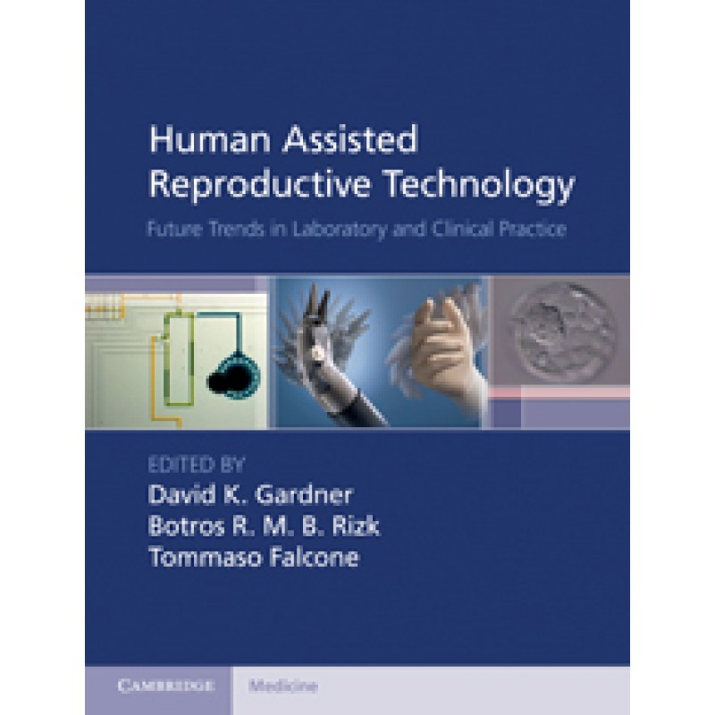 Human Assisted Reproductive Technology