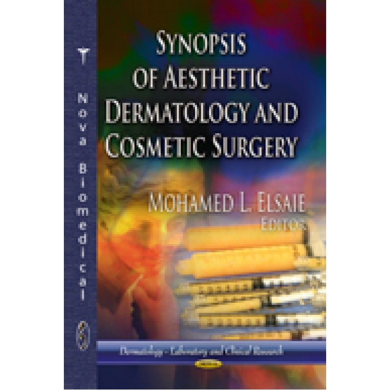 Synopsis of Aesthetic Dermatology and Cosmetic Surgery