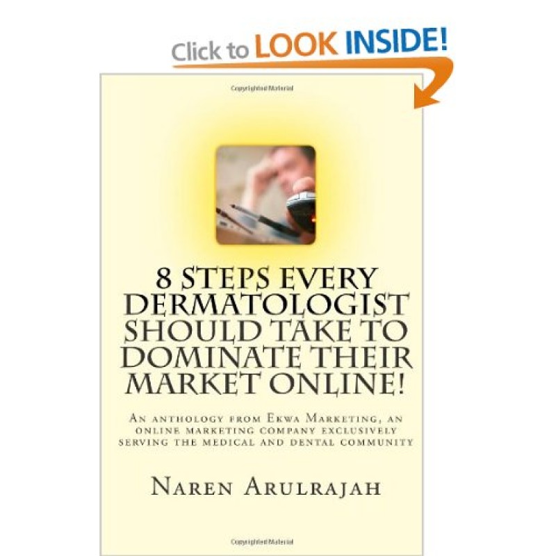 8 Steps Every Dermatologist Should Take to Dominate their Market Online!