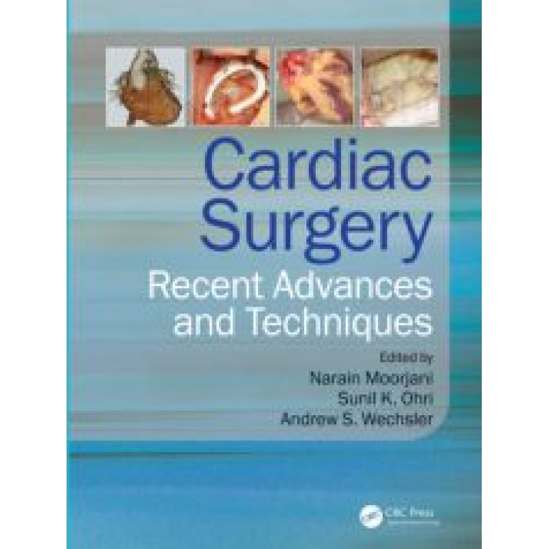 Cardiac Surgery: Recent Advances and Techniques