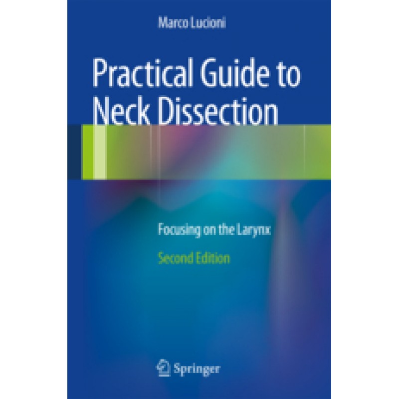 Practical Guide to Neck Dissection, 2nd Edition