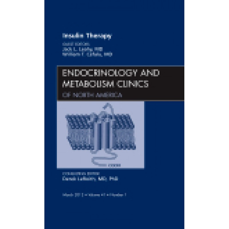 Insulin Therapy, An Issue of Endocrinology and Metabolism Clinics, Volume 41-1