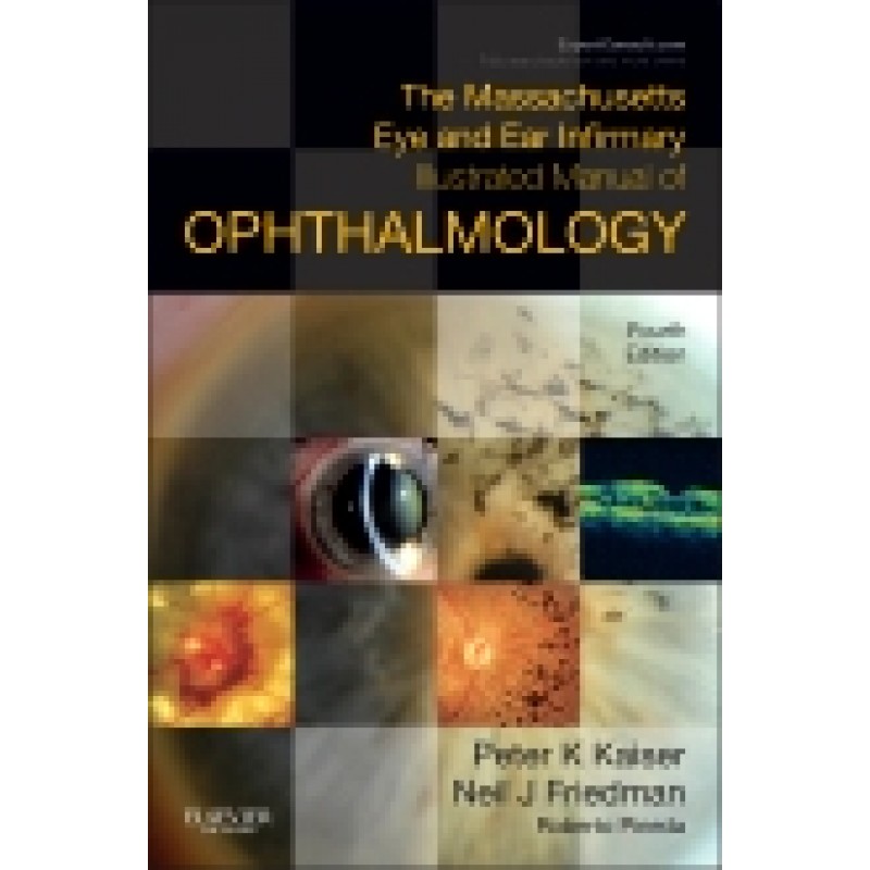 The Massachusetts Eye and Ear Infirmary Illustrated Manual of Ophthalmology , 4th Edition