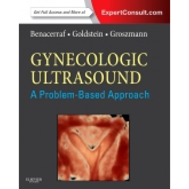 Gynecologic Ultrasound: A Problem-Based Approach, Expert Consult - Online and Print